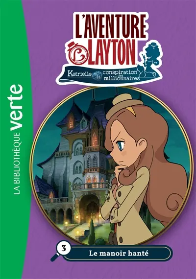 L'aventure Layton : Katrielle et la conspiration des millionnaires. Vol. 3. Le manoir hanté