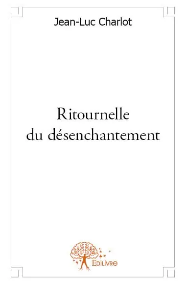 Ritournelle du désenchantement