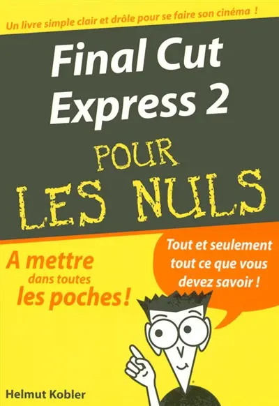 Final Cut Express 2 pour les nuls