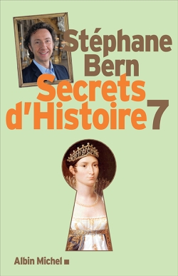 Secrets d'histoire. Vol. 7