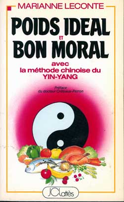 Poids idéal et bon moral avec la méthode chinoise du yin-yang : une méthode révolutionnaire de bien-être individuel