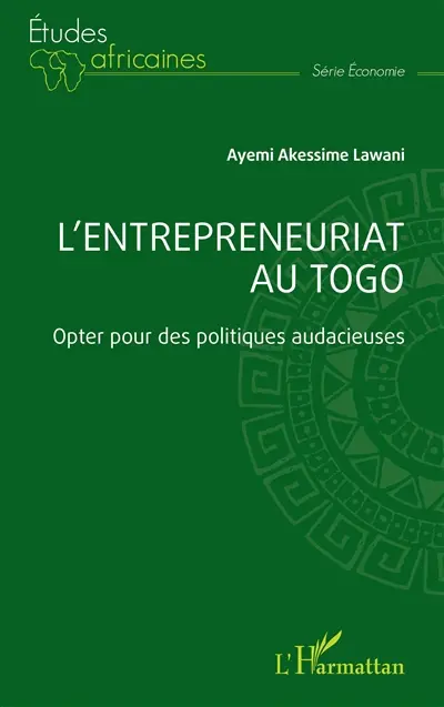 L'entrepreneuriat au Togo : opter pour des politiques audacieuses