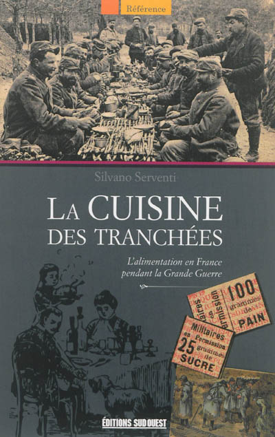 La cuisine des tranchées : l'alimentation en France pendant la Grande Guerre