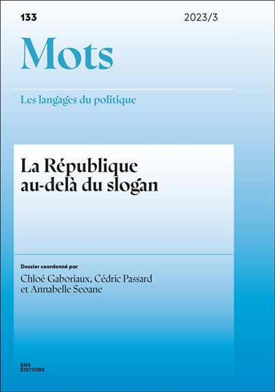 Mots : les langages du politique, n° 133. La République au-delà du slogan