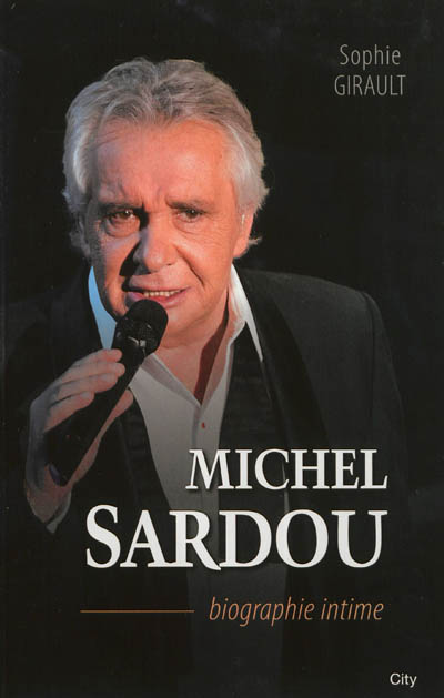 Michel Sardou : biographie intime