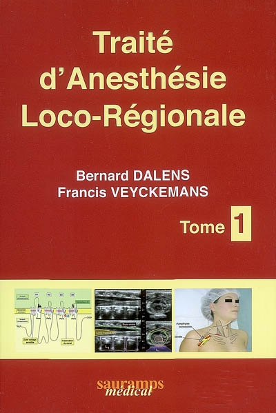 Traité d'anesthésie loco-régionale : de la naissance à l'âge adulte