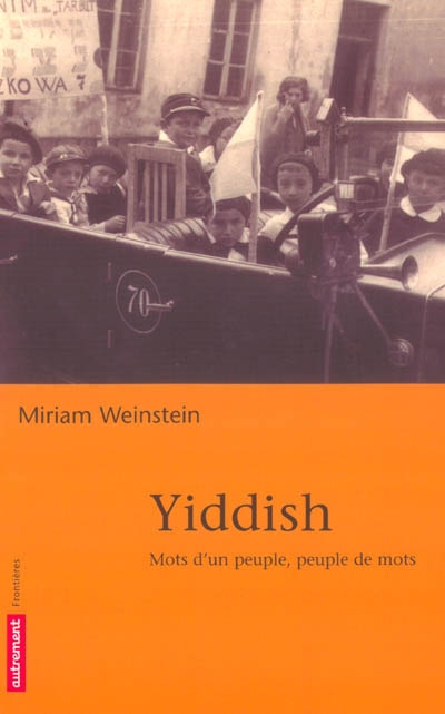 Yiddish : mots d'un peuple, peuple de mots