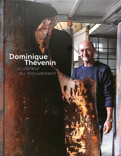 Dominique Thévenin : sculpteur du mouvement