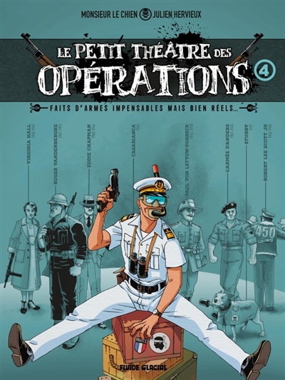 Le petit théâtre des opérations : faits d'armes impensables mais bien réels..., tome 4