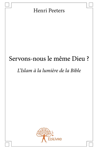 Servons nous le même dieu ?...