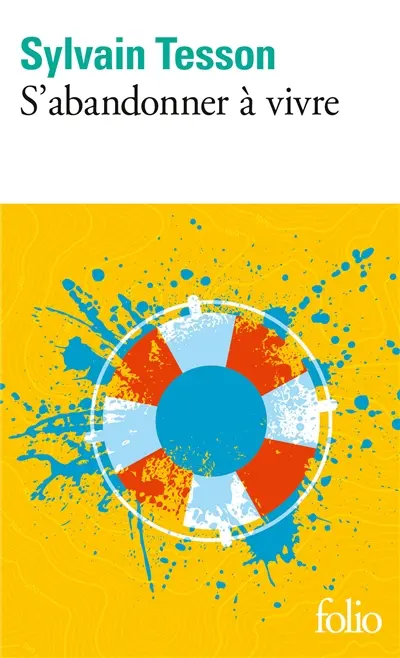 S'abandonner à vivre