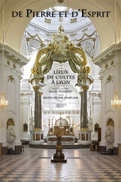 De pierre et d'esprit : lieux de cultes à Lyon