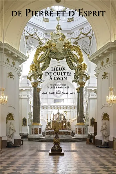 De pierre et d'esprit : lieux de cultes à Lyon