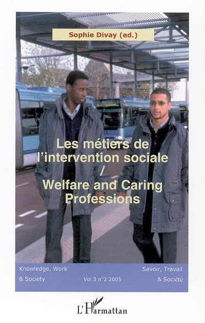 Savoir, travail & société = Knowledge, work & society, n° 2 (2005). Les métiers de l'intervention sociale. Welfare and caring professions