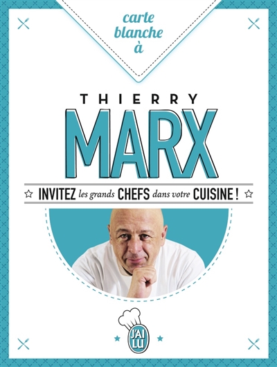 Carte blanche à Thierry Marx