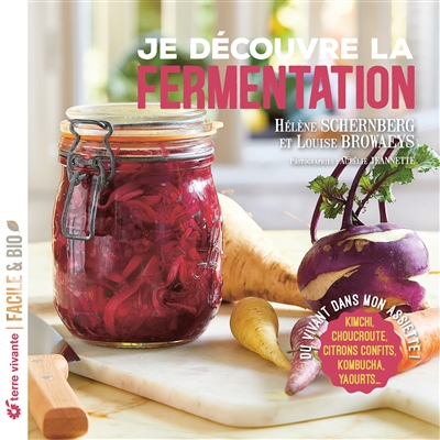 Je découvre la fermentation...
