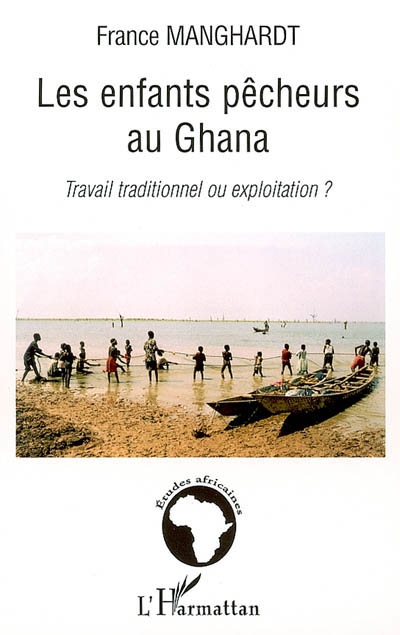 Les enfants pêcheurs au Ghana : travail traditionnel ou exploitation ?