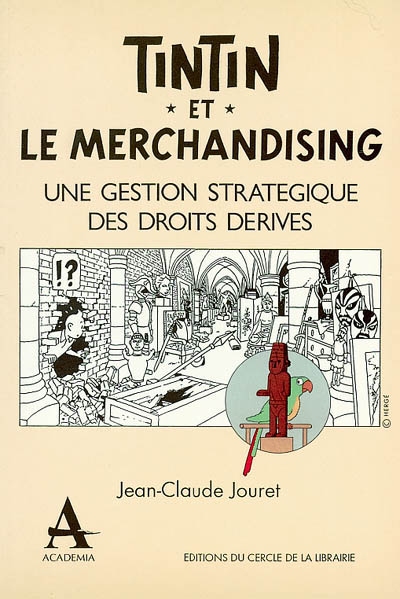 Tintin et le merchandising : une gestion stratégique des droits dérivés