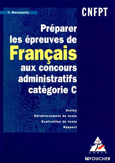 Préparer l'épreuve de français aux concours administratifs catégorie C