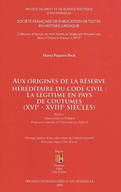Aux origines de la réserve héréditaire du code civil : la légitime en pays de coutumes (XVIe-XVIIIe siècles)