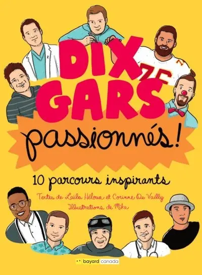 Dix gars passionnés : 10 parcours inspirants