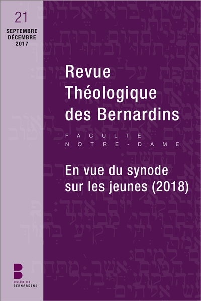 Revue théologique des Bernardins, n° 21. En vue du synode sur les jeunes (2018)