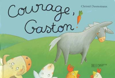 Courage, Gaston