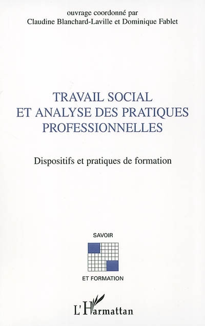 Travail social et analyse des pratiques professionnelles : dispositifs et pratiques de formation
