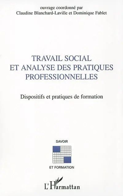 Travail social et analyse des pratiques professionnelles : dispositifs et pratiques de formation