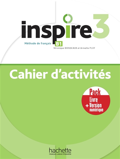 Inspire 3 : méthode de français : pack cahier d'activités + version numérique
