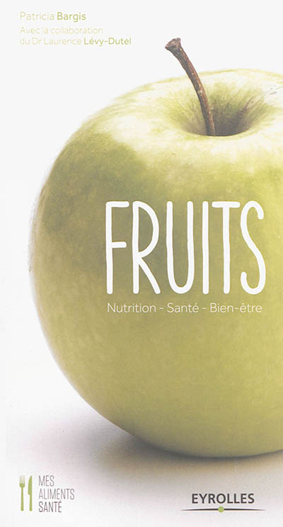 Fruits : nutrition, santé, bien-être