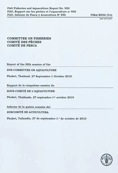 Report of the fifth session of the Sub-committee on aquaculture : Phuket, Thailand, 27 September-1 October 2010. Rapport de la cinquième session du Sous-comité de l'aquaculture : Phuket, Thaïlande, 27 septembre-1 octobre 2010. Informe de la qunita reunion del Subcomité de acuicultura : Phuket, Tailandia, 27 de septiembre-1. de octubre 2010