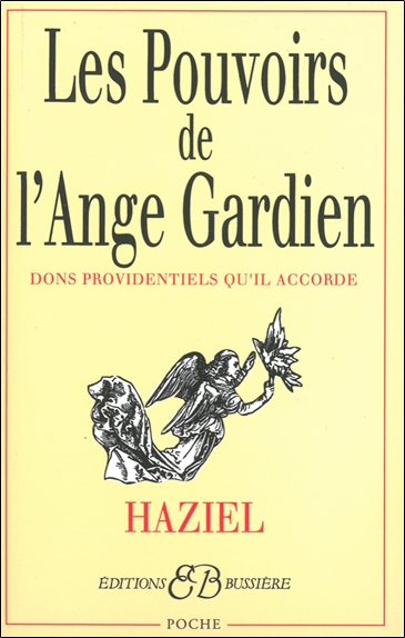 Les pouvoirs de l'ange gardien : dons providentiels qu'il accorde