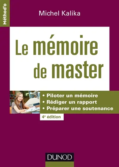 Le mémoire de master : piloter un mémoire, rédiger un rapport, préparer une soutenance