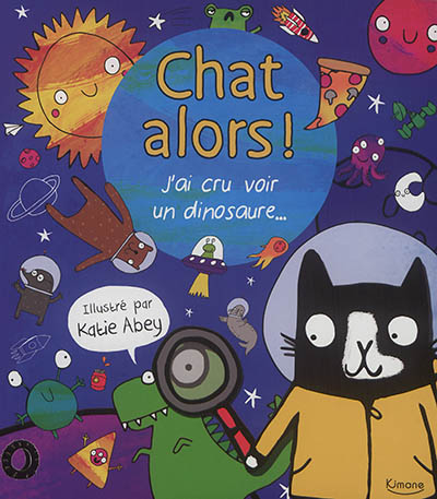 Chat alors ! J'ai cru voir un dinosaure