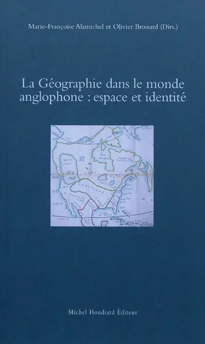 La géographie dans le monde anglophone : espace et identité
