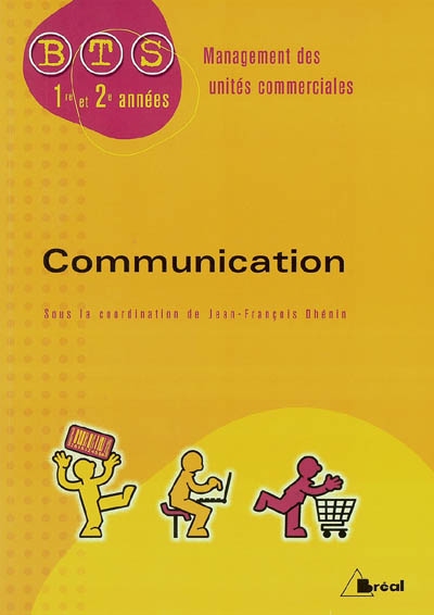 Communication : BTS management des unités commerciales, 1re et 2e années