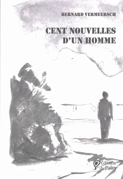 Cent nouvelles d'un homme