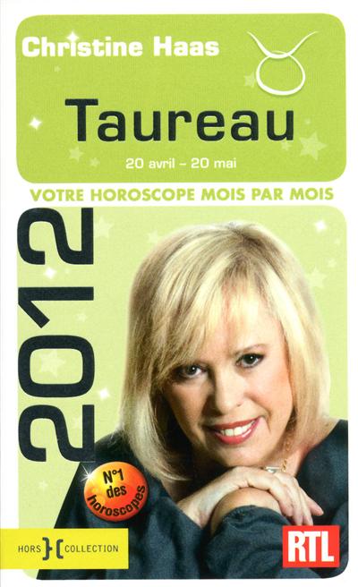 Taureau 2012 : 20 avril-20 mai : votre horoscope mois par mois