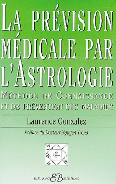 La prévision médicale en astrologie : méthode de connaissance et de prévention des maladies