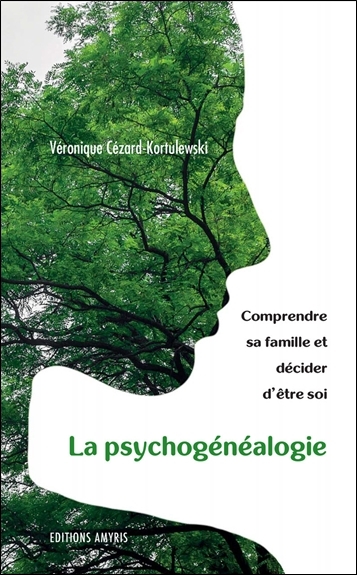 La psychogénéalogie : comprendre sa famille et décider d'être soi