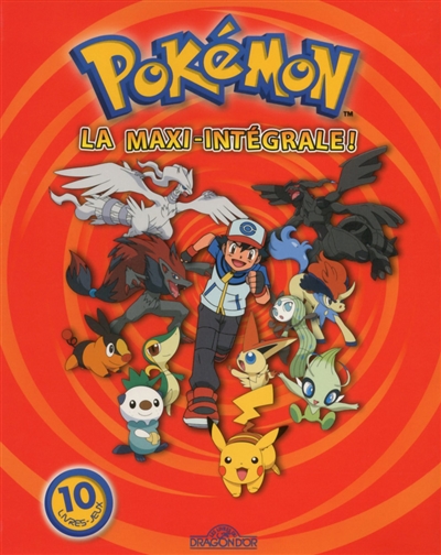 POKÉMON LA MAXI-INTÉGRALE ! / LIVRES-JEUX 10