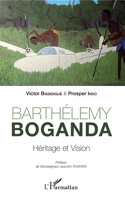 Barthélemy Boganda : héritage et vision