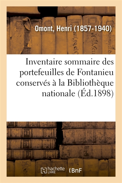 Inventaire sommaire des portefeuilles de Fontanieu conservés à la Bibliothèque nationale
