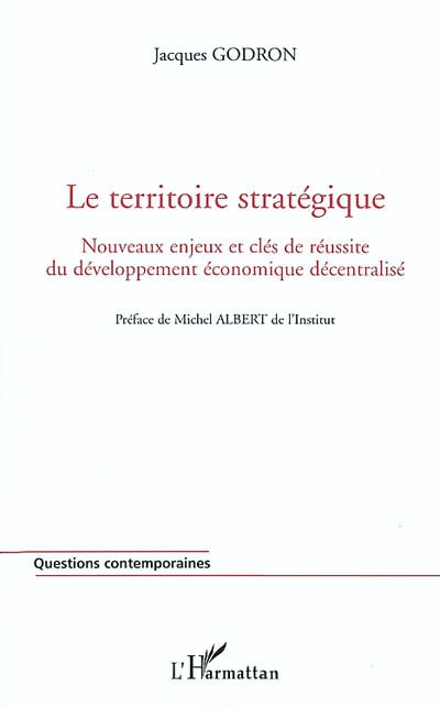 Le territoire stratégique : nouveaux enjeux et clés de réussite du développement économique décentralisé