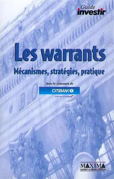 Les warrants : mécanismes, stratégies, pratique