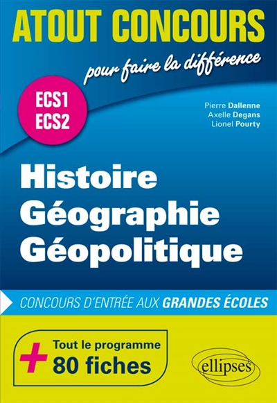 Histoire, géographie, géopolitique : concours d'entrée aux grandes écoles : ECS1, ECS2