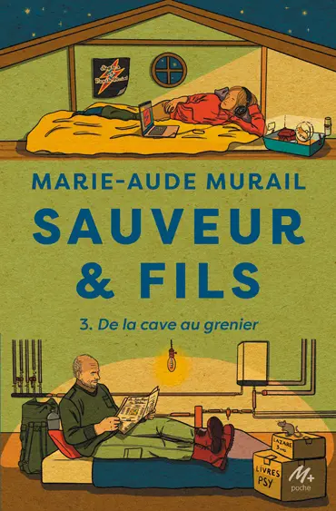 Sauveur & fils. Vol. 3. De la cave au grenier