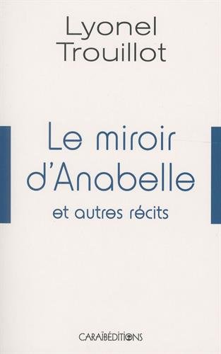 Le miroir d'Anabelle et autres récits