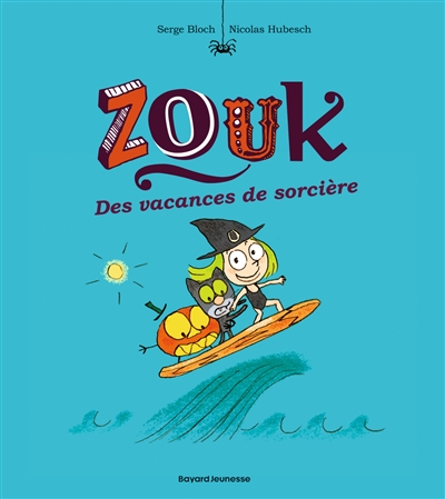 Zouk. Vol. 4. Des vacances de sorcière